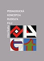 Pedagogická koncepcia Rudolfa Filu Pedagogická koncepcia Rudolfa Filu