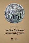 Veľká Morava a slovanský svet Veľká Morava a slovanský svet