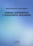 Ochrana spotrebiteľa v manažérstve reklamácií Ochrana spotrebiteľa v manažérstve reklamácií