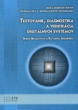 Testovanie, diagnostika a verifikácia digitálnych systémov Testovanie, diagnostika a verifikácia digitálnych systémov