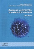 Aplikačné architektúry softvérových systémov Aplikačné architektúry softvérových systémov