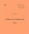 Fyzika po kapitolách 1 Fyzika po kapitolách 1