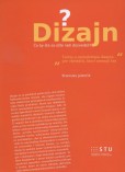 Dizajn. Čo by ste sa ešte radi dozvedeli? Dizajn. Čo by ste sa ešte radi dozvedeli?