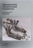 Progresívne technológie tvárnenia Progresívne technológie tvárnenia
