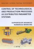 Control of technological and production processes as distributed parameter systems Control of technological and production processes as distributed parameter systems