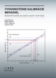 Vyhodnotenie kalibrácie meradiel Vyhodnotenie kalibrácie meradiel