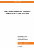 Materiály pre obvodové plášte nizkoenergetických budov Materiály pre obvodové plášte nizkoenergetických budov