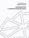 Materiálové a energetické bilancie Materiálové a energetické bilancie