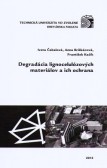 Degradácia lignocelulózových materiálov a ich ochrana Degradácia lignocelulózových materiálov a ich ochrana