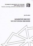 Komerčné dreviny vo svetovom obchode Komerčné dreviny vo svetovom obchode