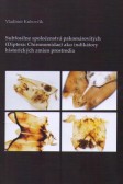 Subfosílne spoločenstvá pakomárovitých (Diptera: Chironomidae) ako indikátory historických zmien prostredia Subfosílne spoločenstvá pakomárovitých (Diptera: Chironomidae) ako indikátory historických zmien prostredia