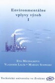 Environmentálne vplyvy výrob I. časť Environmentálne vplyvy výrob I. časť