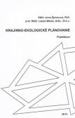 Krajinno-ekologické plánovanie Krajinno-ekologické plánovanie