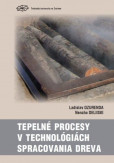 Tepelné procesy v technológiách spracovania dreva Tepelné procesy v technológiách spracovania dreva