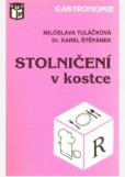 Stolničení v kostce Stolničení v kostce