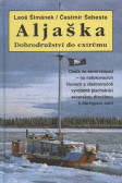 Aljaška - Dobrodružství do extrému Aljaška - Dobrodružství do extrému