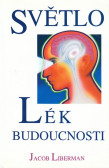 Světlo - lék budoucnosti Světlo - lék budoucnosti