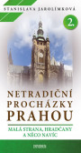 Netradiční procházky Prahou 2. Netradiční procházky Prahou 2.