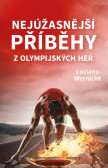 Nejúžasnější příběhy z olympijských her Nejúžasnější příběhy z olympijských her