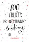 100 perliček pro (ne)milovníky češtiny 100 perliček pro (ne)milovníky češtiny