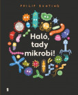 Haló, tady mikrobi! Haló, tady mikrobi!