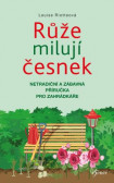 Růže milují česnek Růže milují česnek