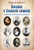 Šlechta v českých zemích Šlechta v českých zemích
