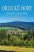 Orlické hory známé i neznámé Orlické hory známé i neznámé