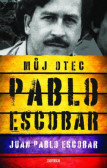 Pablo Escobar. Můj otec Pablo Escobar. Můj otec