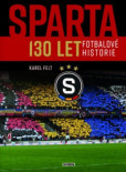 Sparta - 130 let fotbalové historie Sparta - 130 let fotbalové historie