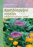 Kombinování rostlin Kombinování rostlin