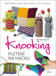 Knooking – pletení na háčku Knooking – pletení na háčku