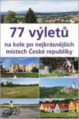 77 výletů na kole po nejkrásnějších místech České republiky