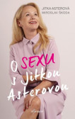 O sexu s Jitkou Asterovou O sexu s Jitkou Asterovou