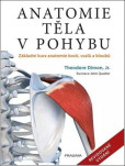 Anatomie těla v pohybu Anatomie těla v pohybu