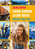 Letem světem za pár korun: Historky a tipy z cest Letem světem za pár korun: Historky a tipy z cest