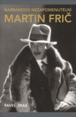 Barrandov nezapomenutelní: Martin Frič Barrandov nezapomenutelní: Martin Frič