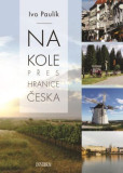 Na kole přes hranice Česka Na kole přes hranice Česka