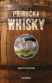 Příručka whiskey - Základní průvodce po světě whiskey Příručka whiskey - Základní průvodce po světě whiskey