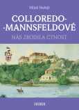 COLLOREDO-MANNSFELDOVÉ - Nás zrodila cnost COLLOREDO-MANNSFELDOVÉ - Nás zrodila cnost