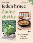 Jeden hrnec – Žádné zbytky Jeden hrnec – Žádné zbytky