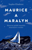 Maurice a Maralyn. Skutečný příběh manželů ztracených v oceánu Maurice a Maralyn. Skutečný příběh manželů ztracených v oceánu