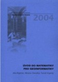 Úvod do matematiky pro geoinformatiky Úvod do matematiky pro geoinformatiky
