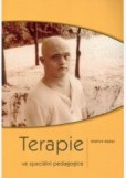 Terapie ve speciální pedagogice Terapie ve speciální pedagogice