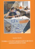 Tvorba a využití gradovaných řetězců matematických úloh Tvorba a využití gradovaných řetězců matematických úloh