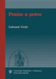 Peníze a právo Peníze a právo