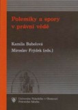 Polemiky a spory v právní vědě Polemiky a spory v právní vědě