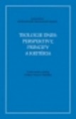 Teologie dnes: perspektivy, principy a kritéria Teologie dnes: perspektivy, principy a kritéria