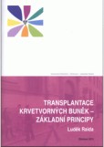 Transplantace krvetvorných buněk - základní principy Transplantace krvetvorných buněk - základní principy