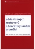 Umění ve veřejném prostoru: série řízených rozhovorů s teoretiky umění a umělci